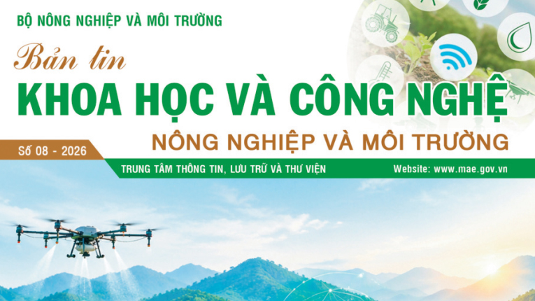 Bản tin Khoa học và Công nghệ nông nghiệp và môi trường số 08 năm 2026